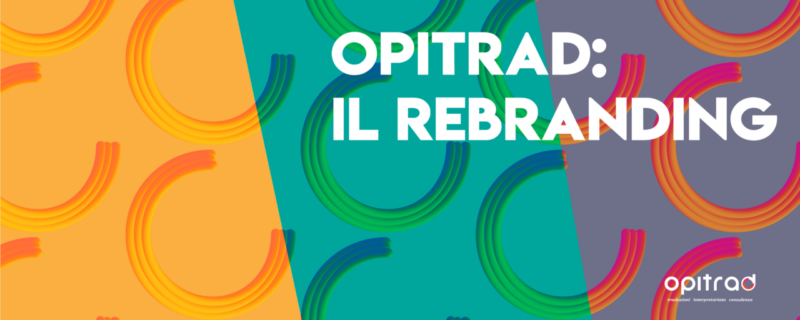 Perchè un rebranding di Opitrad