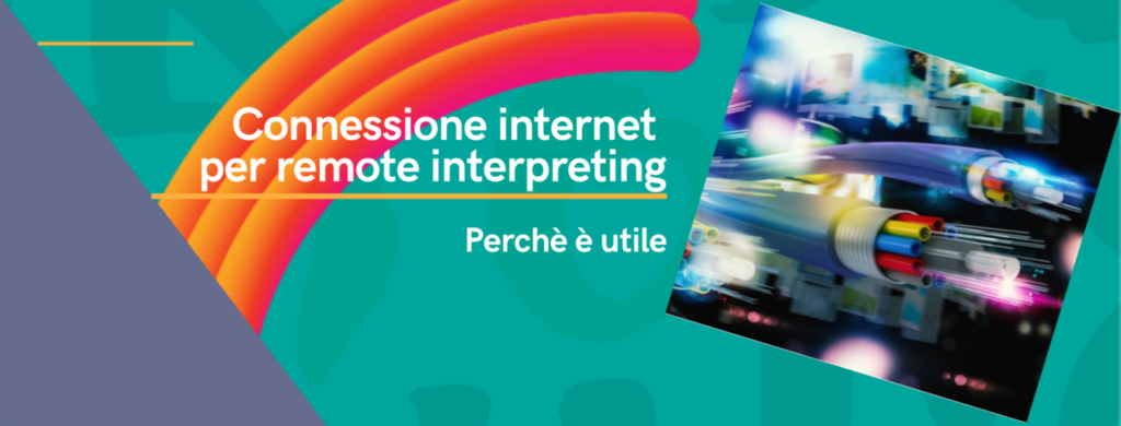 Connessione internet per remote interpreting: perché è utile